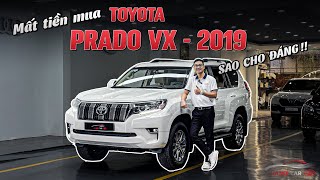 Toyota Prado bản VX sản xuất 2019 : Mất tiền mua, sao cho đáng ?