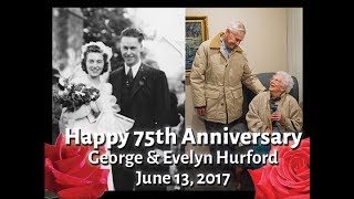 George \u0026 Evelyn's 75th Wedding Anniversary, June 13, 2017