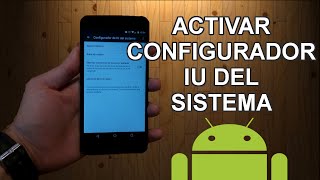 Como activar el MENU OCULTO de Android Marshmallow: Configurador IU sistema