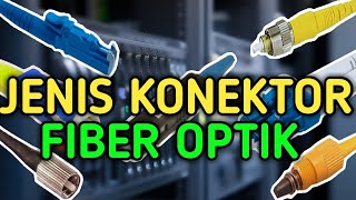 Jenis jenis konektor Fiber Optik || Belajar Fiber Optik