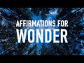 Guided Affirmations Meditation on the Wonder and Joy of Life [8 minutes spoken]