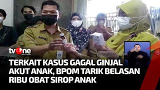 Belasan Ribu Obat Sirop Ditarik dari Apotek oleh BPOM Tangerang | Kabar Pagi tvOne