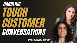 Mastering Difficult Conversations: Secrets to Handling Tough Customers