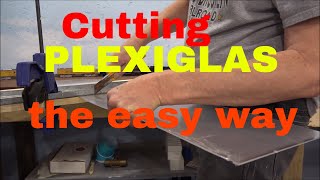 Cutting Plexiglas So Easy Anyone Can Do It