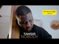 Tamsir ~ Nobody( Audio )