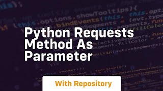 python requests method as parameter
