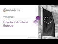 Webinar: How to find data in Europe