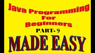 Introduction to Java Programming | Java for Beginners | Java Step by Step Tutorial 9