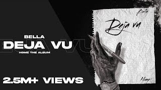 Deja Vu - Bella | Music Video | Home The Album