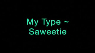 My Type ~ Saweetie Lyrics
