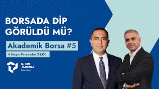 Akademik Borsa #5 I Borsada Dip Görüldü mü?