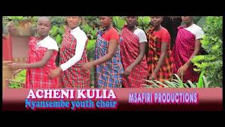 Acheni kulia by Nyansembe SDA youth