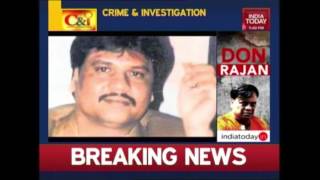 Crime & Investigation : Rivalry Between Chotta Rajan And D Company