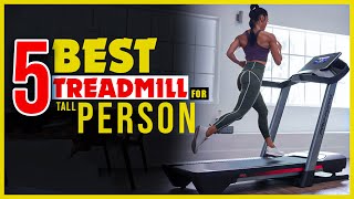 Best Treadmill for Tall People | Treadmill for Big Guys | Treadmill for Tall Men & Women