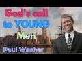 God's call to YOUNG Men - Paul Washer Sermons