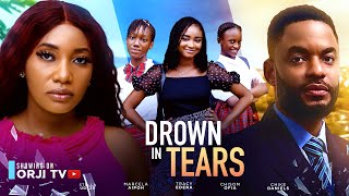 DROWN IN TEARS - CHIKE DANIELS/STELLA UDEZE/TRACY EDERA/ NIGERIAN MOVIES 2024 LATEST FULL MOVIES