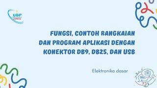 Fungsi, Contoh Konektor,dan Program Aplikasi dengan Konektor DB9, DB25, dan USB