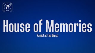 panic! at the disco - House of Memories (Lyrics)