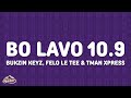 Bukzin Keyz, Felo Le Tee & Tman Xpress - Bo Lavo 10.9