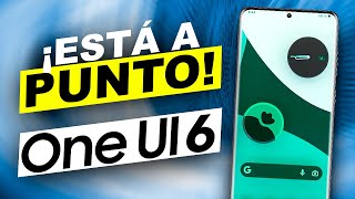 Samsung SE ADELANTA con One UI 6!!!