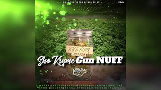 SHOKRYME - Gun Nuff (Official Audio)