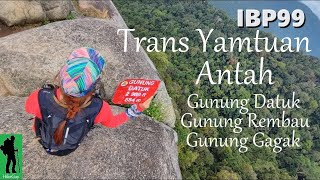 Ep56 Trans Yamtuan Antah (G Datuk, G Rembau, G Gagak) via Datuk trailhead ⭐ Negeri Sembilan Malaysia