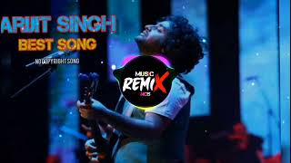 Arijit Singh best song/no copyright song/new Hindi song/Music Remix Ncs/no copyright hindi song