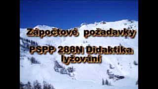 Zápočtové požadavky pro Kurz didaktika sportů a aktivit v přírodě (PSPP288N) - didaktika lyžování