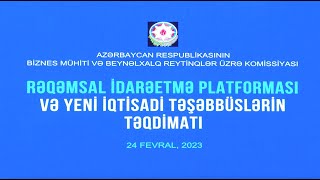 Rəqəmsal idarəetmə platforması və yeni iqtisadi təşəbbüslərin təqdimatı