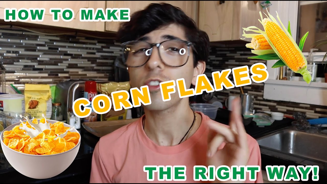 How To Make Corn Flakes (The Right Way!) - YouTube