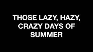 Those lazy, hazy, crazy days of summer by Nat King Cole lyrics