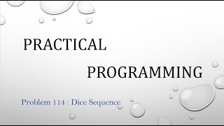 Problem 114 Dice Sequence