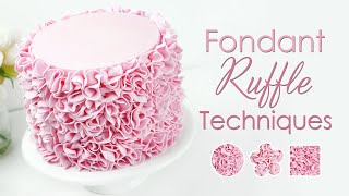 How To Create Fondant Ruffles - 3 Ruffle Cake Decorating Techniques