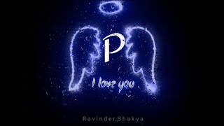 p name status I p letter love status I pove Whatsapp status | p alphabet || p love status