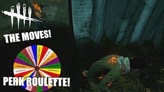 THE MOVES! | Dead By Daylight | PERK ROULETTE PT. 61