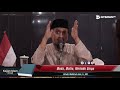 kajian islam muda mulia merindu surga ustadz abdullah zaen lc. m.a.