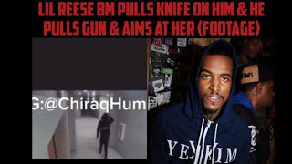 Lil Reese BM Pulls Knife On Him \u0026 He Pulls Gun \u0026 Aims At Her (Footage)