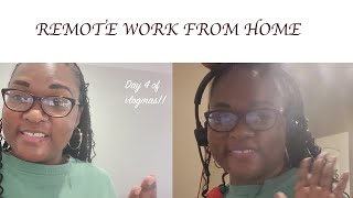 Vlogmas Day 4: Remote Work from Home