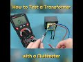 How to Test a Transformer with a Multimeter #electrouniversity #easyelectronics