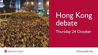 Hong Kong debate | Thursday 24 October | House of Lords