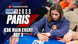 EPT PARIS: €5K MAIN EVENT - DAY 3 Livestream ♠️ PokerStars