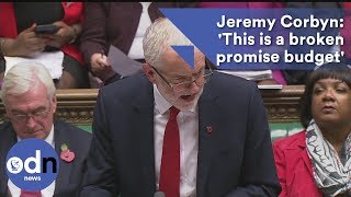 Jeremy Corbyn: 'This is a broken promise budget'