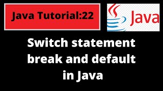 Java Programming Tutorial-22| Switch statement, break and default in Java |Java Basics for beginners