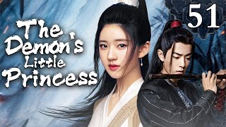 ENGSUB【❣️The Demon's Little Princess❣️】▶EP51 | Chinese Drama | Xiao Zhan | Zhao Lusi