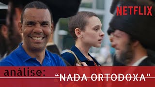 ANÁLISE DA SÉRIE: “NADA ORTODOXA\