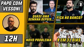 Corinthians e seu novo treinador | Impasse sobre Danilo | Caetano volta a sentir | Papo com Vessoni