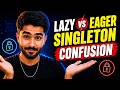 Eager vs Lazy Singleton in Java | Difference Explained with Examples 2026