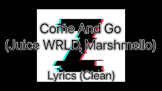 Juice WRLD, Marshmallo- Come and Go (Clean lyrics) \\\Z Muzic\\\