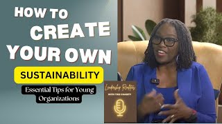 Unlocking Sustainability: Essential Tips for Young Organizations