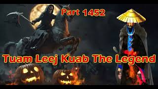 Tuam Leej Kuab The Legend Hmong Warrior  (Part 1452)